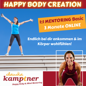1:1 Mentoring "Happy Body Creation" Basic (3 Monate)